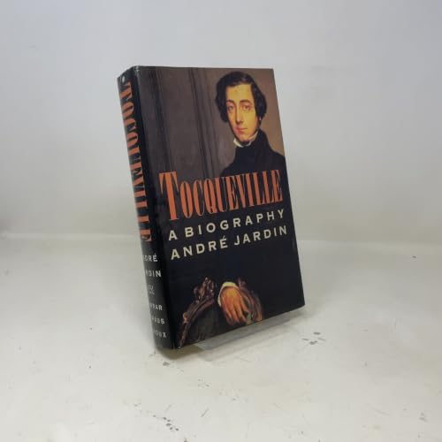 Tocqueville: A Biography 0374278369 Book Cover