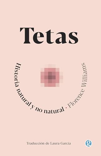 Tetas: Una historia natural y no natural (Spanish Edition)