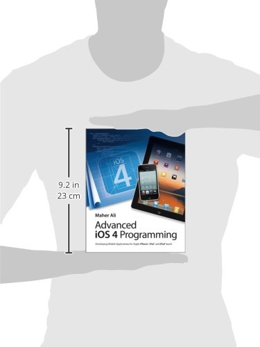 Advanced iOS 4 Programming: Developing Mobile Applications for Apple iPhone, iPad, and iPod touch