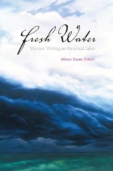 Paperback Fresh Water: Women Writing on the Great Lakes Book