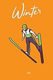 Ski Notizbuch: A5 120 Seiten für Skifahrer, Snowboarder, Schneeliebhaber um Erlebnisse im Planer Logbuch festzuhalten