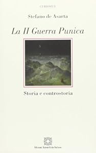 La II guerra punica. Storia e controstoria