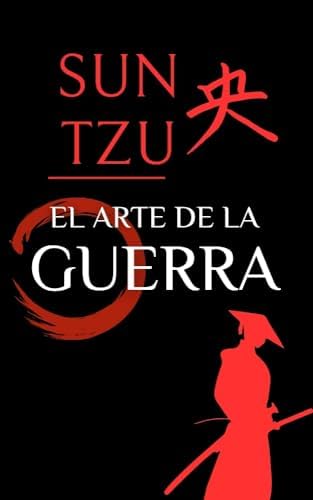 El Arte de la Guerra: Adaptado y Comentado