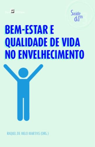 Bem-estar e qualidade de vida no envelhecimento: