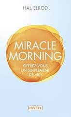 Miracle morning: Offrez-vous un supplément de vie