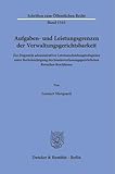  Aufgaben- und Leistungsgrenzen der Verwaltungsgerichtsbarkeit: Zur Dogmatik administrativer Letztentscheidungsbefugnisse unter Berücksichtigung des ... (Schriften zum Öffentlichen Recht)