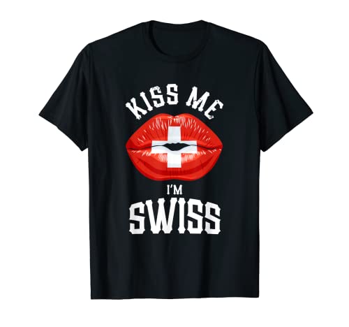 Kiss Me, I'm Swiss! Camiseta Suiza Pride and Heritage Camiseta