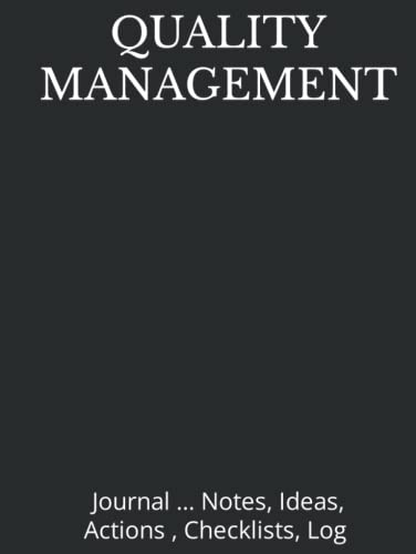 Quality Management: Journal ... Notes, Ideas, Actions , Checklists, Log | Hardcover 8.25 X 11 " Set Priorities Tool For Daily Goal Setting Goal ... Ts, Six Sigma, Lean Journals And Notebooks) #TOP7
