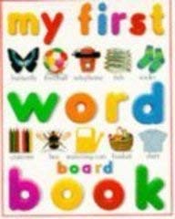 My First Word Board Book 0751355275 Book Cover
