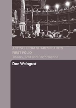 Paperback Acting from Shakespeare's First Folio: Theory, Text and Performance Book
