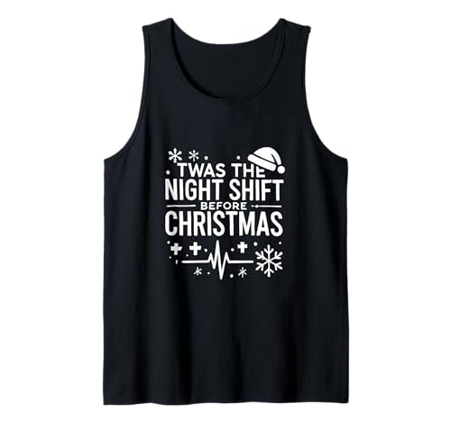 Twas the Night Shift Before Christmas - Humor de enfermería divertido Camiseta sin Mangas