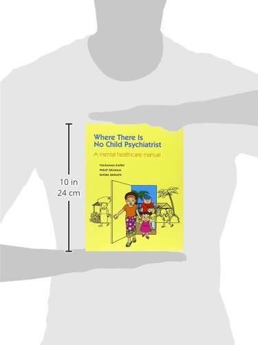 Where There Is No Child Psychiatrist: A Mental Healthcare Manual