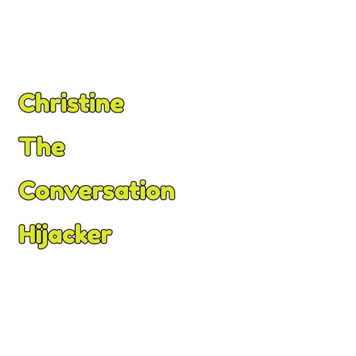 Christine, The Conversation Hijacker cover art