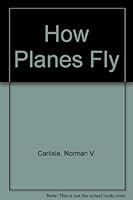 How Planes Fly B000LT2HJ2 Book Cover