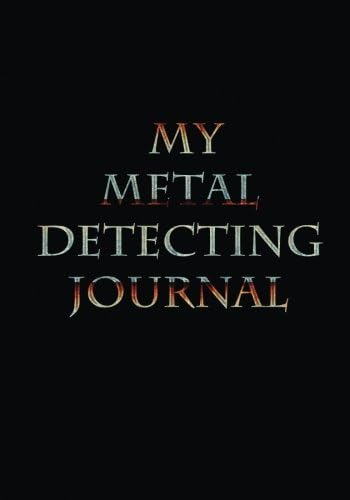Metal Detecting Journal Paperback – December 9, 2013