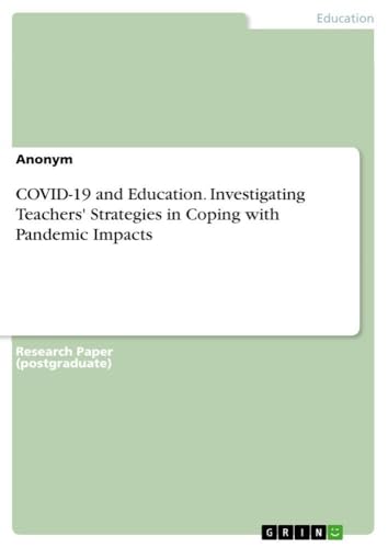 COVID-19 and Education. Investigating Teachers' Strategies in Coping with Pandemic Impacts