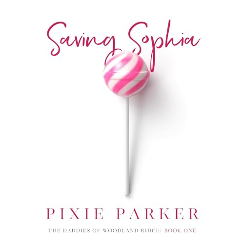 Saving Sophia Audiolibro Por Pixie Parker arte de portada