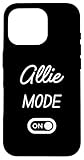 Allie Mode On Name Funny Birthday