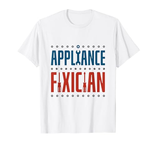 Appliance Repairman Repair Technician Fixer Service Tech T-Shirt