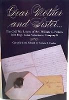 Dear Mother and Sister...The Civil War Letters of Pvt. William C. Fellows 26th Regt. Conn. Volunteers, Company K 1883009014 Book Cover