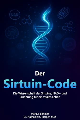 Der Sirtuin-Code: Wie du mit Biohacking deine Zellen aktivierst und länger lebst
