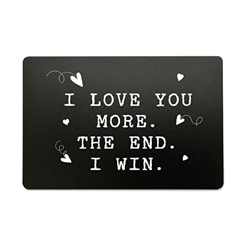 Anniversary Wallet Insert for Men, Wallet Card Gift, I Love You More The End I Win, Engraved Keepsake for Him, Gift for Boyfriend, Girlfriend, Valentines Day, Anniversary Present (Black)