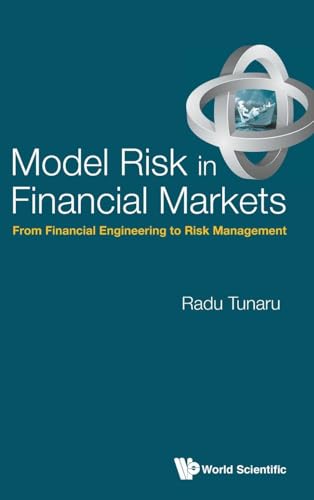 MODEL RISK IN FINANCIAL MARKETS: FROM FINANCIAL ENGINEERING TO RISK MANAGEMENT