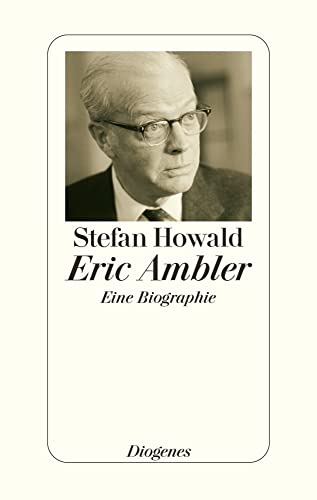 Eric Ambler. Eine Biografie. [German] 3257063253 Book Cover