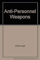 Anti-Personnel Weapons 0844813117 Book Cover