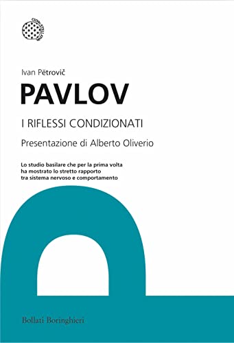 I riflessi condizionati (I grandi pensatori)