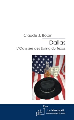 Dallas, l'odyssée des Ewing du Texas