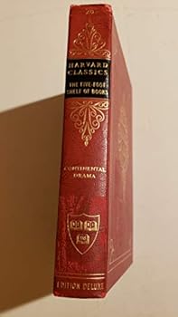 Hardcover The Five Foot Shelf of Books The Harvard Classics Volume 26: Continental Drama - Calderon, Corneille, Racine, Moliere, Lessing, Schiller Book