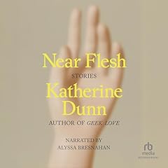Near Flesh Audiolibro Por Katherine Dunn arte de portada
