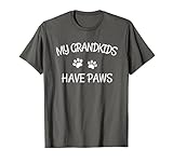 Grandkids Have Paws Funny Dog Cat Grandma Gift TShirt T-Shirt