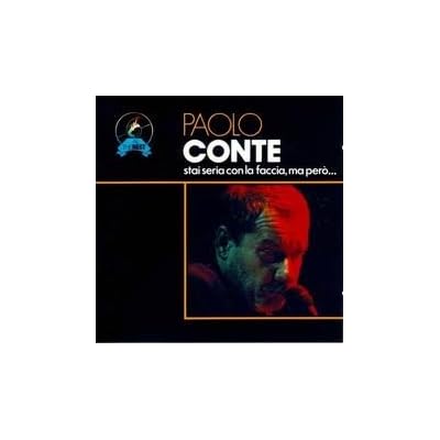 paolo conte- stai seria con la faccia ma per&ograve;