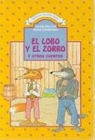 El Lobo y El Zorro y Otros Cuentos (Coleccion Estrella de los Andres) 9561311321 Book Cover