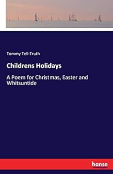 Paperback Childrens Holidays: A Poem for Christmas, Easter and Whitsuntide Book