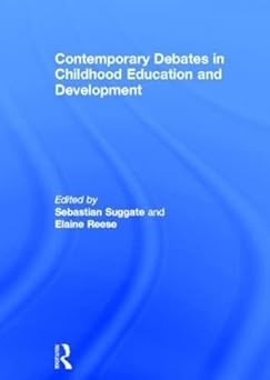Contemporary Debates in Childhood Education and Development Contemporary Debates in Childhood Education and Development book cover