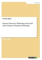 Human Resource Marketing. From Job Advertising to Employer Branding 3668051445 Book Cover