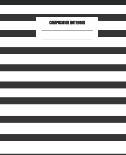 Composition notebook: Black and White striped composition book,wide ruled journal,unique and elegant,7.5x9.25 inch,100 pages,perfect gift for ... for taking notes,writing toughts,homeworks...