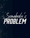 Cute Wallen Merch Somebody's Problem Outfit College Ruled (Lined Notebook) - 8.5 x 11 inches - 130 Pages