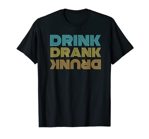 Drink Drank Drunk Herren Damen Retro Trinken Vintage lustig T-Shirt
