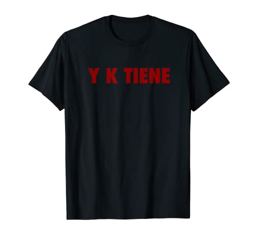 Lustige RGV Y K TIENE T-Shirt