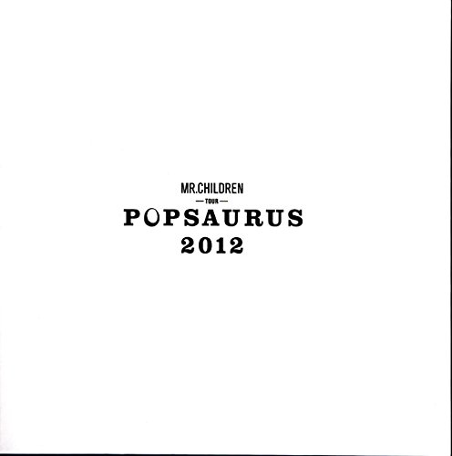 Amazon.co.jp: [ツアーパンフレット]MR.CHILDREN TOUR POPSAURUS 2012