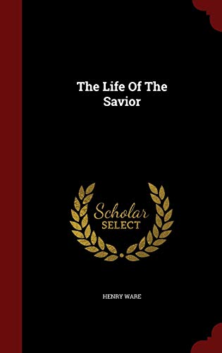 The Life Of The Savior 1296843394 Book Cover
