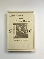 Little Will and Clink Carrot: Two Boys in Nineteenth Century Lincoln 0902662880 Book Cover