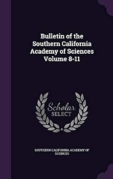 Bulletin of the Southern California Academy of Sciences Volume 8-11