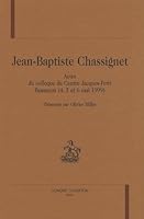 Jean-Baptiste Chassignet : Actes du colloque du Centre Jacques-Petit, Besançon 2745308475 Book Cover