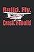 Build Fly Crash Rebuild: Quaderno a righe 6 "x 9". Taccuino per aeromodello | Aeromodello | Aereo radiocomandato | Pilota radiocomandato | appunti
