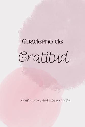 Cuaderno de gratitud: Un espacio diario para agradecer, reflexionar y crecer